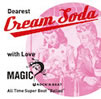 MAGICuDearest Cream Soda with love MAGIC`All Time Super Best hBalladv
