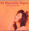 松田聖子「1992 Nouvelle Vague」