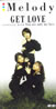 Melody�uGET LOVE�v