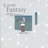 VA「冬のファンタジー〜Sweet Fantasy in Winter」
