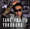 |hiuTAKE YOU TO YOKOHAMAv