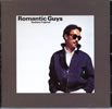 F쓡ہuROMANTIC GUYS{4v